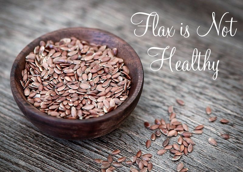 Flax and Chia are not Healthy Options