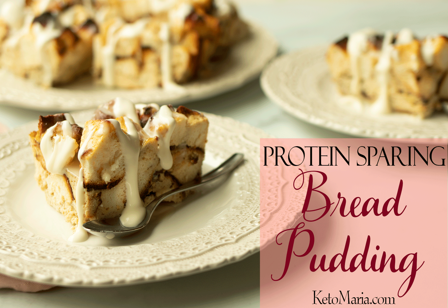 Protein Sparing Bread Pudding