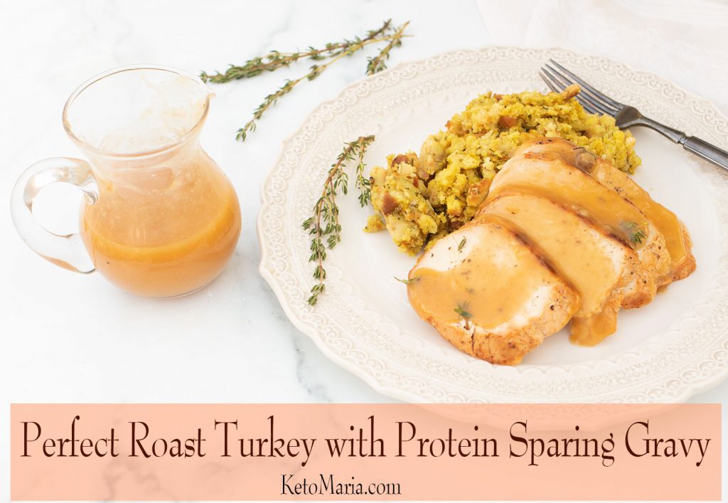 Perfect Roast Turkey with Protein Sparing Gravy