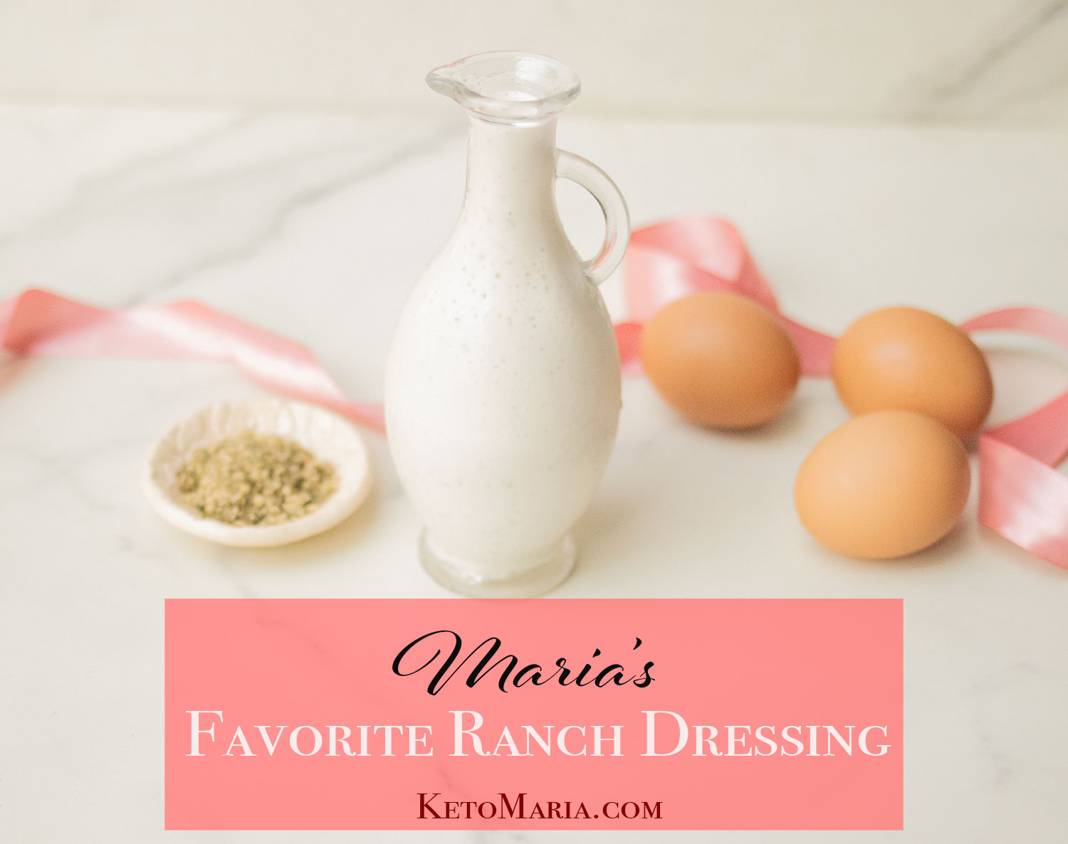Maria’s Favorite Ranch Dressing
