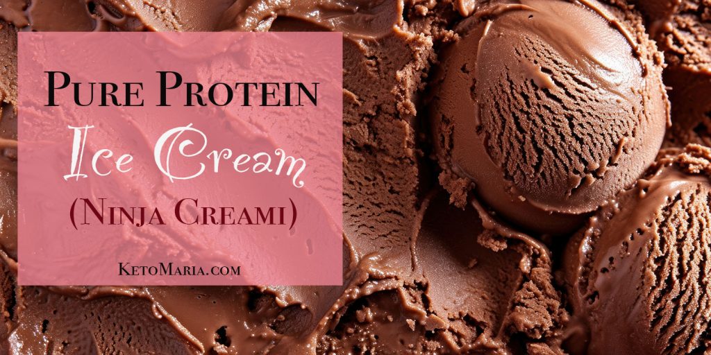 Pure Protein Ice Cream (Ninja Creami)