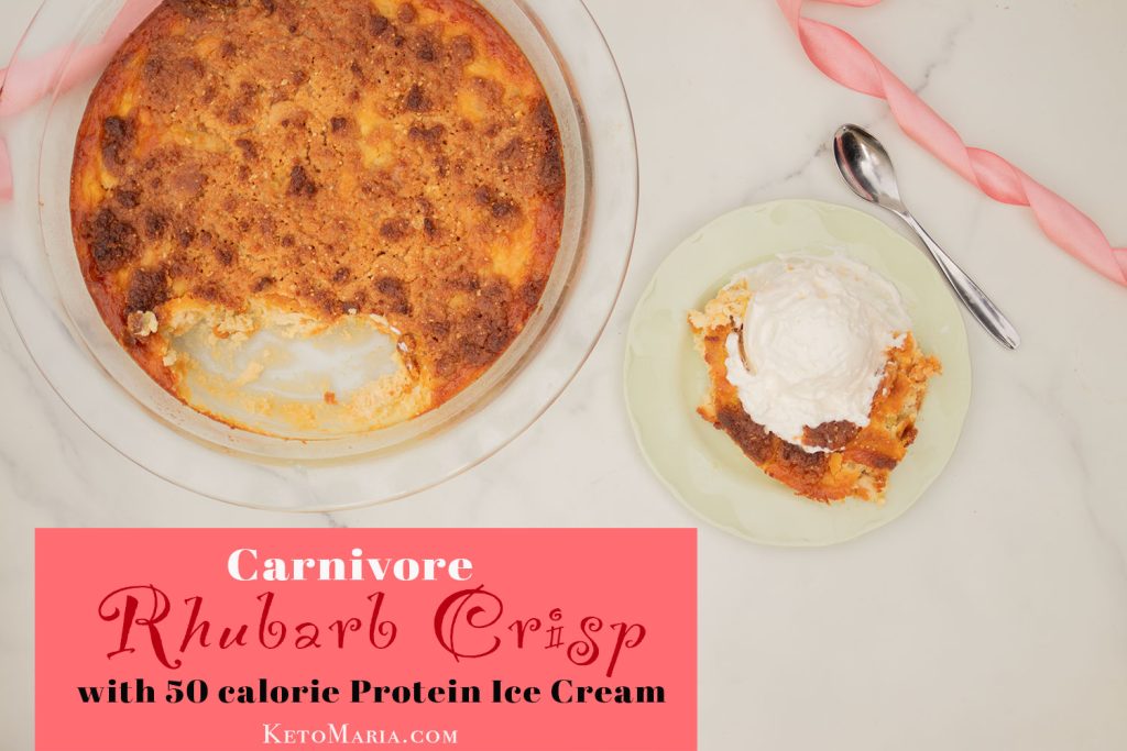 Carnivore Rhubarb Crisp with 50 Calorie High Protein Ice Cream