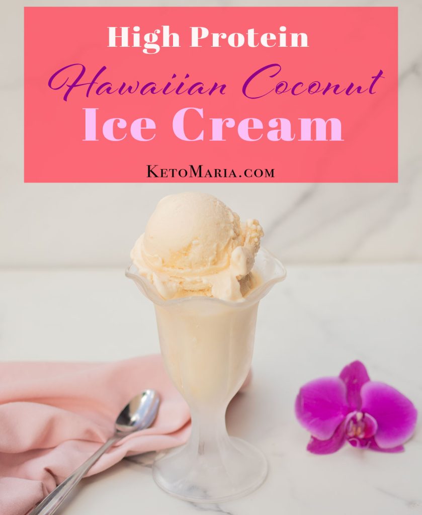 High Protein Hawaiian Coconut Ice Cream