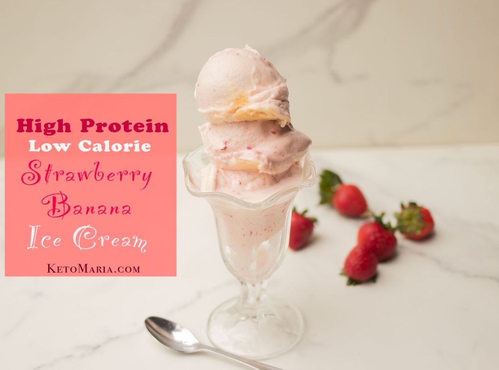 High Protein Low Calorie Strawberry Banana Ice Cream