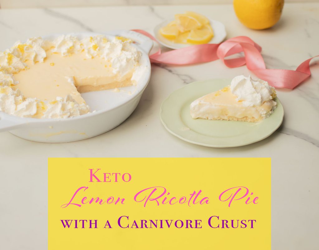 Keto Lemon Ricotta Pie with a Carnivore Crust